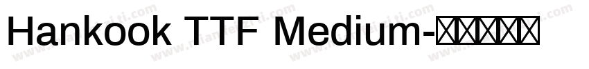 Hankook TTF Medium字体转换